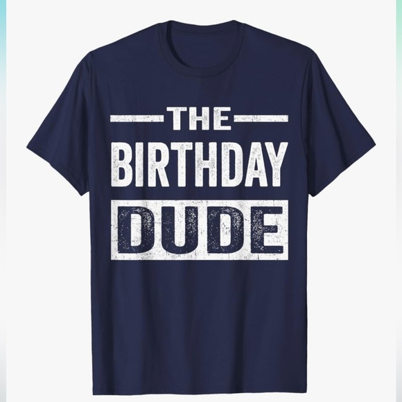 The Birthday Dude Short Sleeve T Shirt Sz S New Gildan Navy - Picture 4 of 5
